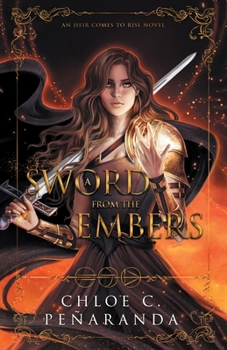 A Sword From the Embers - Book #5 of the An Heir Comes to Rise