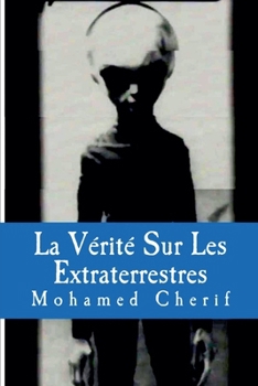 Paperback La Vérité Sur Les Extraterrestres [French] Book