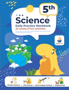 Paperback 5th Grade Science: Daily Practice Workbook 20 Weeks of Fun Activities (Physical, Life, Earth and Space Science, Engineering Video Explanations Include Book