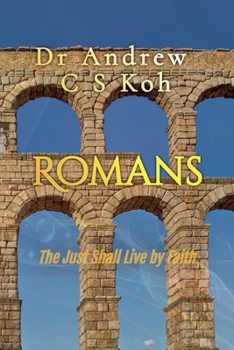 Paperback Romans: The Just Shall Live by Faith Book