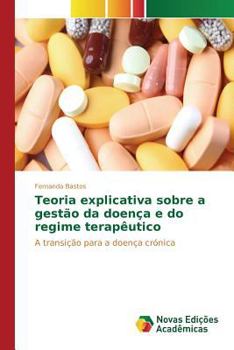 Paperback Teoria explicativa sobre a gestão da doença e do regime terapêutico [Portuguese] Book