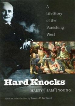 Hard Knocks: A Life Story Of The Vanishing West
