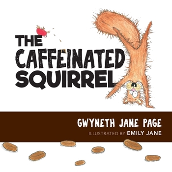 Paperback The Caffeinated Squirrel Book