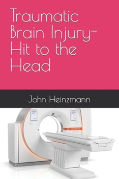 Paperback Traumatic Brain Injury-Hit to the Head Book