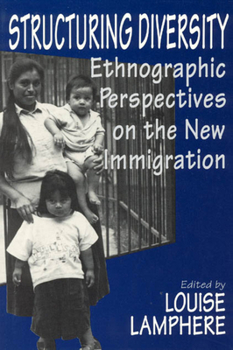 Paperback Structuring Diversity: Ethnographic Perspectives on the New Immigration Book