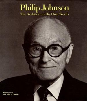 Hardcover Philip Johnson: The Architect in His Own Words Book