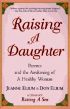 Paperback Raising a Daughter: Parents and the Awakening of a Healthy Woman Book