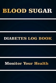 Blood Sugar Diabetes Log Book Monitor Your Health: Easy Tracking Blood Sugar and Monitor Your Health, 110 Weeks Blood Sugar Level Recording Book, ... Tracking , Insulin and Medicines (Gift)