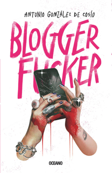 Paperback Blogger Fucker [Spanish] Book