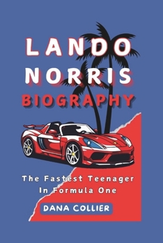 Paperback Lando Norris Biography: The Fastest Teenager In Formula One Book