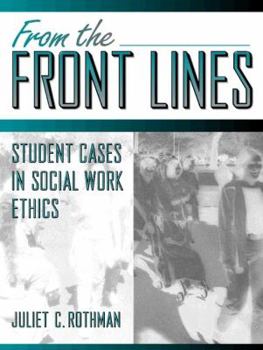 Paperback From the Front Lines: Student Cases in Social Work Ethics Book