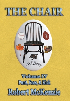 Hardcover The Chair: Volume IV: Punt, Pass, & Kick Book