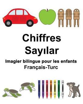 Paperback Français-Turc Chiffres Imagier bilingue pour les enfants [French] Book