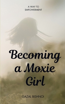 Paperback Becoming a Moxie Girl Book