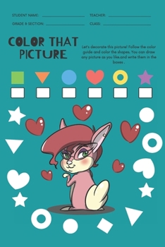 Color That Picture: Coloring Book For Kids Ages 4-8 And You can Draw Any Picture As You Like. Size 8*11,104 Pages