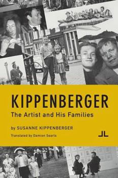 Hardcover Kippenberger: The Artist and His Families Book