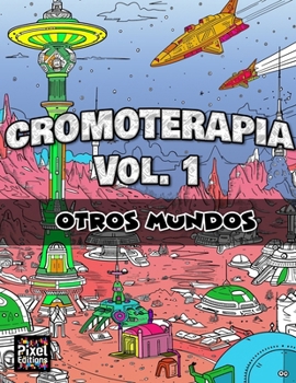Paperback CROMOTERAPIA Vol.1: Otros Mundos [Spanish] Book