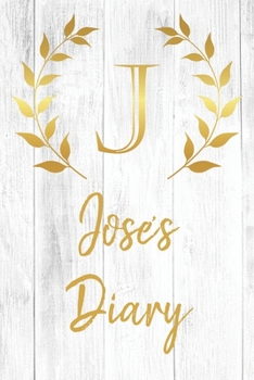 Paperback Jose's Diary: Personalized Diary for Jose / Journal / Notebook - J Monogram Initial & Name - Great Christmas or Birthday Gift Book