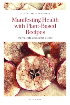 Paperback Manifesting Health with Plant-Based Recipes Book