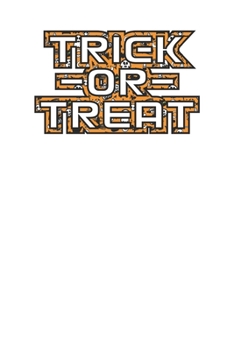 Paperback Trick or Treat Cool 120 Page Notebook Lined Journal for Lovers of Halloween Book