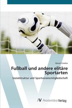 Paperback Fußball und andere elitäre Sportarten [German] Book