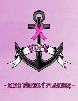 Paperback Hope: Anchor Pink Ribbon Breast Cancer Awareness Weekly Personal Organizer, Motivational Planner and Calendar Tracker Schedu Book