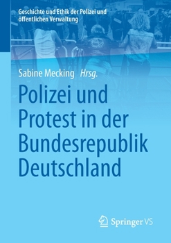 Paperback Polizei Und Protest in Der Bundesrepublik Deutschland [German] Book