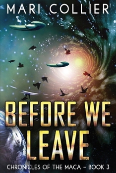 Before We Leave: Large Print Edition - Book #3 of the Chronicles of the Maca