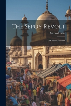 Paperback The Sepoy Revolt: A Critical Narrative Book