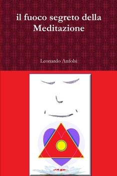 Paperback Fuoco Segreto Della Meditazione [Italian] Book