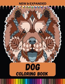 Dog Coloring Book (New & Expanded): Relaxing Animal Coloring Pages for Adult