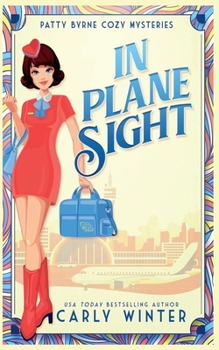 In Plane Sight (Patty Byrne Cozy Mysteries)