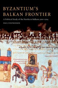 Paperback Byzantium's Balkan Frontier Book