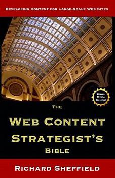 Paperback The Web Content Strategist's Bible: The Complete Guide To A New And Lucrative Career For Writers Of All Kinds Book