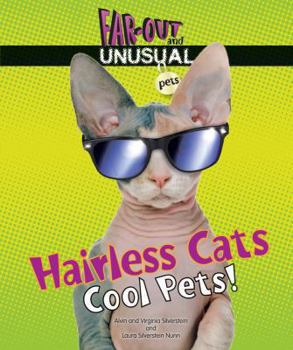 Hairless Cats: Cool Pets! - Book  of the Far-Out and Unusual Pets
