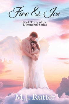 Paperback I, Immortal The Series, Book Three, Fire and Ice Book