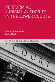 Hardcover Performing Judicial Authority in the Lower Courts Book