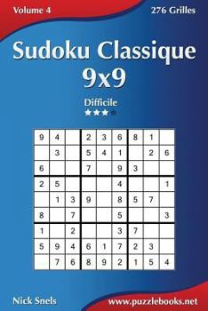 Paperback Sudoku Classique 9x9 - Difficile - Volume 4 - 276 Grilles [French] Book