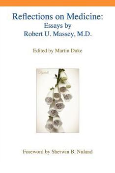 Paperback Reflections on Medicine: Essays by Robert U. Massey, M.D. Book