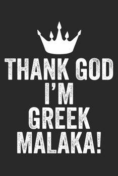 Paperback Thank God I'm Greek Malaka!: Notebook/Diary/Organizer/120 checkered pages/ 6x9 inch Book