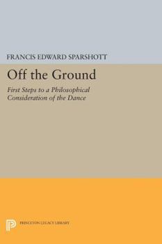 Paperback Off the Ground: First Steps to a Philosophical Consideration of the Dance Book