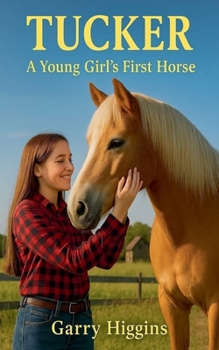 Paperback Tucker, A Young Girls First Horse Book