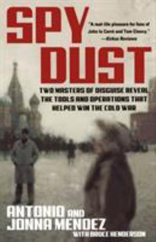 Paperback Spy Dust: Two Masters of Disguise Reveal the Tools and Operations That Helped Win the Cold War Book