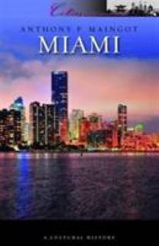 Paperback Miami: A Cultural History (Cities of the Imagination) Book