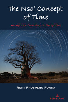 Hardcover The Nso' Concept of Time: An African Cosmological Perspective Book