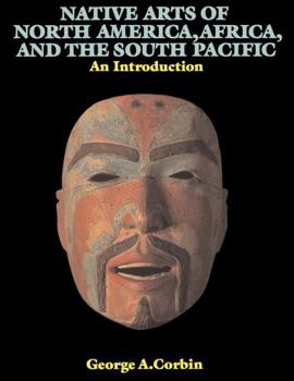Paperback Native Arts Of North America, Africa, And The South Pacific: An Introduction Book