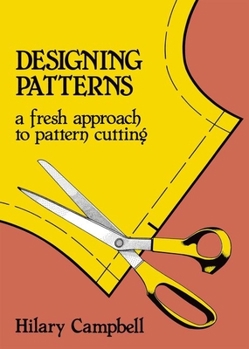 Paperback Designing Patterns - A Fresh Approach to Pattern Cutting Book