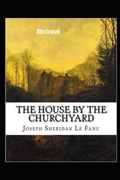Paperback The House by the Church-Yard Illustrated Book