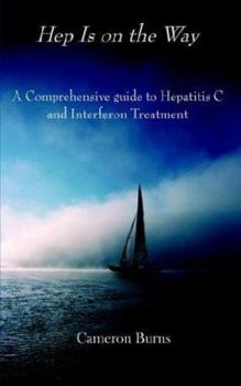 Paperback Hep Is on the Way: A Comprehensive guide to Hepatitis C and Interferon Treatment Book