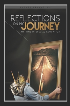 Paperback Reflections On My Journey: My Time In Special Education Book